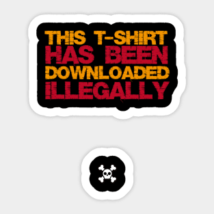 Downloaded Illegally Sticker